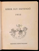 Kerek egy esztendő 1953. Szerk.: Enczi Endre. Bp.,1953,Ifjúsági. Kiadói illusztrált félvászon-kötés,...
