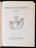 Kerek egy esztendő 1956. Szerk.: Enczi Endre, Domokos Mátyás. Bp.,1955, Ifjúsági. Kiadói illusztrált...