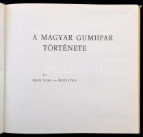 Pécsi Vera, Pető Iván: A magyar gumiipar története. Bp., é.n., Magyar Történelmi Társulat. Kiadói eg...