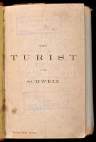 Iwan von Tschudi: Der turist in der Schweiz und dem Agrenzenden Süd-Deutschland, Ober-Italian und Sa...