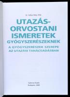 Dr. Felkai Péter: Utazásorvostani ismeretek gyógyszerészeknek. A gyógyszerészek szerepe az utazási t...