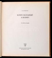 E. Aisberg: Ilyen egyszerű a rádió! Fordította: Szabó György. Bp., 1963, Táncsics. Második, bővített...