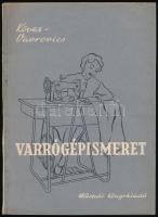 Köves György, Vavrovics Tibor: Varrógépismeret. Bp., 1957, Műszaki. Kiadói papírkötés.