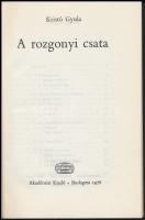 Kristó Gyula: A rozgonyi csata. Sorsdöntő történelmi napok. Bp., 1978, Akadémiai Kiadó. Kiadói papír...