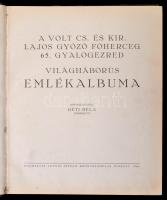 A volt Cs. és Kir. Lajos Győző főherceg 65. gyalogezred világháborús emlékalbuma. 1914-1918. Összeál...