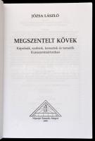 Józsa László: Megszentelt kövek. Kápolnák, szobrok, keresztek és temetők Kunszentmártonban. Szeged, ...