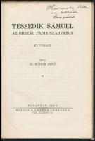 Dr. Nádor Jenő: Tessedik Sámuel. Az ország papja Szarvason. Bp., 1940, Luther-Társaság. Kiadói papír...