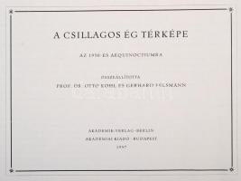 A csillagos ég térképe. Az 1950-es Aequinoctiumra összeállította prof. dr. Otto Kohl és Gerhard Fels...