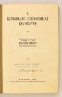 Schön Tibor: A szabadalmi joggyakorlat kézikönyve. Bp., 1934, Pátria. Kiadói egészvászon-kötés, kiss...