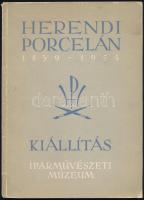 Herendi porcelán 1839-1954. Kiállítás - Iparművészeti Múzeum. Bp., Egyetemi Nyomda. Kiadói papírkötés, borító sérült, kopottas állapotban.