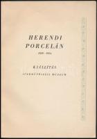 Herendi porcelán 1839-1954. Kiállítás - Iparművészeti Múzeum. Bp., Egyetemi Nyomda. Kiadói papírköté...