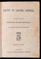 Barátosi Balogh Benedek: Séta a világ körül. Bp., Magyar Kereskedelmi Közlöny. Kiadói festett, arany...