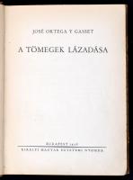 José Ortega Y Gasset: A tömegek lázadása. Bp., 1938, Kir. Magyar Egyetemi Nyomda. Átkötött vászon-kötés, kopottas borítóval, intézményi bélyegzővel, ceruzás bejegyzésekkel.