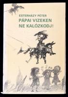 Esterházy Péter: Pápai vizeken ne kalózkodj! Bp., 1977, Magvető. Kiadói papírkötés. Első kiadás.