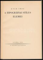 Kner Imre: A tipográfia stílus elemei. Gyoma, 1933, Szerzői kiadás, 18 p. Kiadói félvászon-kötés. Ké...
