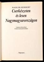 Nadler Herbert: Cserkészeten és lesen Nagymagyarországon. Bp., 1990, Népszava. Második kiadás. Kiadó...