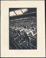 Frans Masereel (1889-1972): Gyárban. Fametszet, papír, jelzett a fametszeten, 16×11 cm