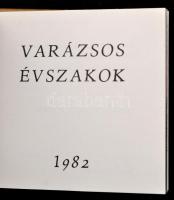 Varázsos Évszakok. Az irodalmi szövegeket válogatta: Altay Zsuzsa. A fotókat készítette: Saphier Her...