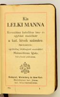 Kis lelki manna. Szerk.: Meiszermann Ignác. Bp. - Winterberg - New York, [1930], Steinbrener. Bőrköt...