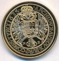 DN "Magyar aranypénzek utánveretben - II. Ferdinánd 10 dukát, 1635" aranyozott Ag emlékére...