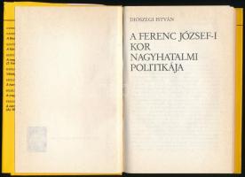 Diószegi István: A Ferenc József-i kor nagyhatalmi politikája. Népszerű történelem. Bp.,1987, Kossut...