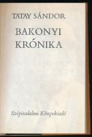 Tatay Sándor: Bakonyi Krónika. Bp., 1985, Szépirodalmi Könyvkiadó. Kiadói egészvászon-kötés, kiadói ...