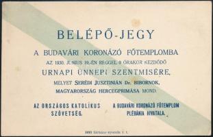 1930 Belépőjegy Budavári Koronázó Főtemplomba ünnepi misére.