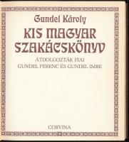 Gundel Károly: Kis magyar szakácskönyv. Átdolgozták fiai Gundel Ferenc, és Gundel Imre. Bp., é.n., C...