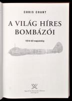 Chris Chant: A világ híres bombázói napjainkig. Fordította Bilik Péter. 20. századi hadtörténet. Deb...