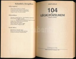 Adolf Galland: 104 Légigyőzelmem. Elsők és utolsók. Fordította Tobak Tibor, Cserny Miklós. Bp.,1991,...