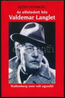 Björn Runberg: Az elfeledett hős Valdemar Langlet. Bp.,2007, Adoc-Semic Kft. Fordította Róna Annamária. Kiadói papírborítóban.