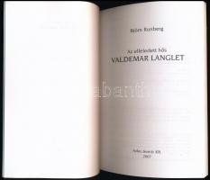 Björn Runberg: Az elfeledett hős Valdemar Langlet. Bp.,2007, Adoc-Semic Kft. Fordította Róna Annamár...