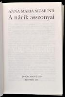 Anna Maria Sigmund: A nácik asszonyai. Fordította Wojtovicz Hajnalka. Bp.,2001, Európa. Kiadói karto...