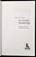 Margitay Tihamér: Az érvelés mestersége. Az érvelések elemzése, értékelése és kritikája. Bp., 2007,T...