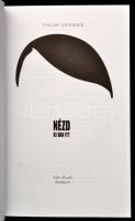 Timur Vermes: Nézd ki van itt. Fordította Nádori Lídia. Bp.,2013,Libri. Kiadói kartonált papírkötés.