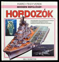 Bill Gunston: Modern vadászrepülők+Modern helikopterek+Modern repülőgép hordozók. Harci fegyverek so...