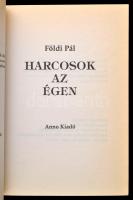 Földi Pál: Harcosok az égen. Magyar hadirepülők a két világháborúban. Bp.,1999, Anno Kiadó. Kiadói k...