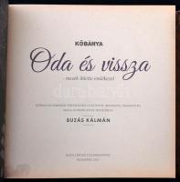 Buzás Kálmán: Kőbánya oda és vissza- mesék ihlette emlékezet. Bp., 2017, Ráth Lépcső Tudásközpont. K...