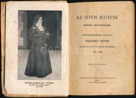 Az isten jegyese Karmel misztikájából: Szentháromságról nevezett Erzsébet nővér dijoni karmelita apá...