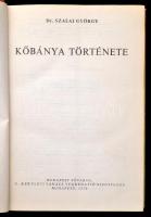 Szalai György: Kőbánya története. Bp., 1970, Budapest Főváros X. Kerületi Tanács Végrehajtó Bizottsá...