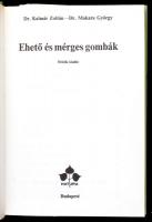 Dr. Kalmár Zoltán, Dr. Makara György: Ehető és mérges gombák. Bp.,1981, Natura. Ötödik kiadás. Kiadó...