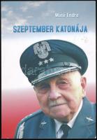 Máté Endre: Szeptember katonája (Żołnierz września). Niżałowski Ernő hadnagy visszaemlékezései történelmi háttérrel. Bp., 2009, Budai Hi. Top Kft. Készült 700 példányban! Papírkötésben, jó állapotban.