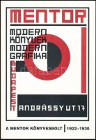 Mentor: modern könyvek, modern grafika. A Mentor Könyvesbolt 1922-1930. Bp., 1996, Kassák Múzeum. Tűzött papírkötésben, jó állapotban.