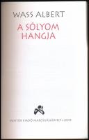Wass Albert: A sólyom hangja. Wass Albert életmű sorozat. Marosvásárhely, 2005, Mentor. Kiadói papír...