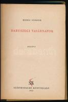 Rideg Sándor: Daruszegi vásárnapok. Reich Károly rajzaival. Első kiadás. Bp., 1953, Szépirodalmi Kön...