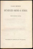 Gaál Mózes: Hűséges mind a sírig. Mikes Kelemen naplója. Bp.,1944, Franklin. Kiadói illusztrált félv...