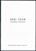 Kéri Ádám: Lövedékek / Projectiles. Bp., 1993, Budapest Galéria. Kiállítási katalógus. Tűzött papírk...