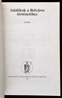 Adalékok a belváros történetéhez I-II. kötet. Szerk.: Mészáros György, Vízy László. Bp., 1993, Budap...