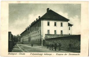 Budapest III. Óbuda, Folyamőrségi laktanya / Kaserne der Stromwache