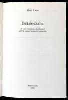 Haan Lajos: Békés-csaba. A város története a kezdetektől a XIX. század harmadik harmadáig. Fekete Kö...